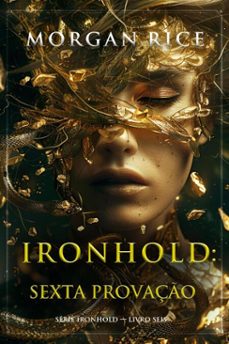 ironhold: sexta provaço (serie ironhold  livro seis) (ebook)-morgan rice-9798341577558