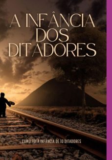 a infancia dos ditadores (ebook)-bira melo-9798856723358