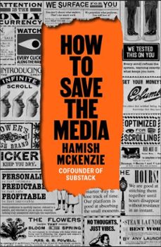 how to save the media (ebook)-hamish mckenzie-9798893312058