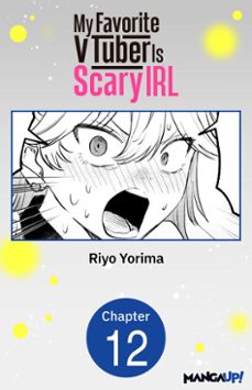 my favorite vtuber is scary irl @012 (ebook)-riyo yorima-9798893719758
