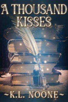 a thousand kisses (ebook)-k.l. noone-9798896021858