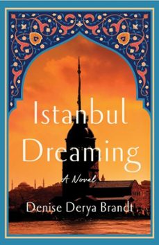 istanbul dreaming (ebook)-denise derya brandt-9798896361558