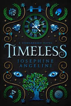 timeless: a starcrossed novel (ebook)-josephine angelini-9798985581058