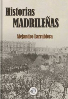 historias madrileñas -  alejandro larrubiera (ebook)-cdlap00010958