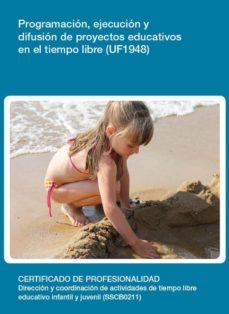 uf1948 - programacion, ejecucion y difusion de proyectos educativos en el tiempo libre (ebook)-barbara perez fernandez-cdlel00000558