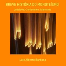 breve historia do monoteismo (ebook)-luiz alberto barbosa-3410002825568