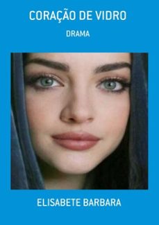 coraço de vidro (ebook)-elisabete barbara-3410003503168