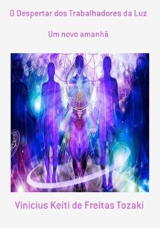 o despertar dos trabalhadores da luz (ebook)-vinicius keiti freitas de tozaki-3410003618268