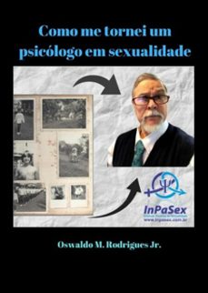 como me tornei um psicologo em sexualidade (ebook)-oswaldo m. rodrigues jr.-3410003868168