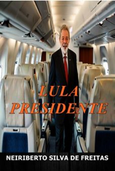 lula presidente (ebook)-neiriberto silva de freitas-3410006928968