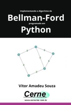 implementando o algoritmo de bellman-ford programado em python (ebook)-vitor amadeu souza-3410007042168