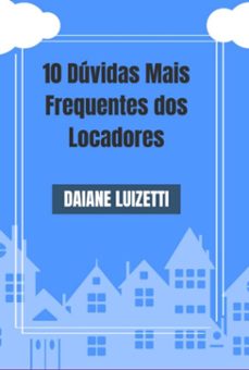 10 duvidas mais frequentes dos locadores (ebook)-daiane luizetti-3410007500668