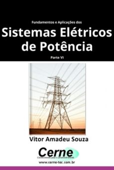 fundamentos e aplicaçes dos  sistemas eletricos de potencia parte vi (ebook)-vitor amadeu souza-3410007510568