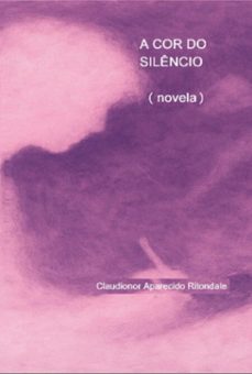a cor do silencio (ebook)-claudionor aparecido ritondale-3410008386568