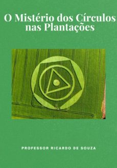 o misterio nos circulos nas plantaçes (ebook)-professor ricardo de souza-3410008730668