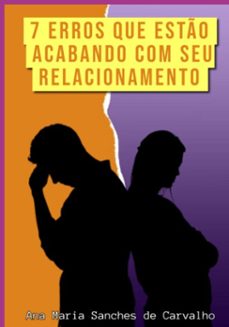 7 erros que estão acabando com seu relacionamento (ebook)-edivaldo ascaneo-3410008843368