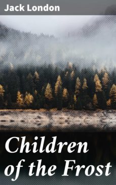 children of the frost (ebook)-jack london-4057664115768