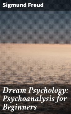 dream psychology: psychoanalysis for beginners (ebook)-sigmund freud-4057664145468