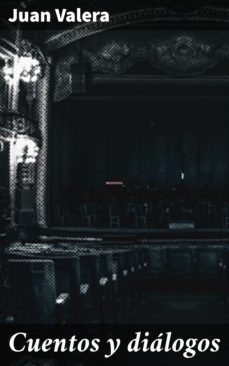 cuentos y dialogos (ebook)-juan valera-4057664149268