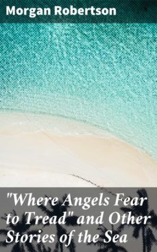 "where angels fear to tread" and other stories of the sea (ebook)-4057664567468