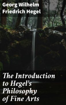 the introduction to hegel's philosophy of fine arts (ebook)-georg wilhelm friedrich hegel-4057664635068