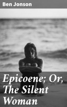 epicoene; or, the silent woman (ebook)-ben jonson-4057664651068