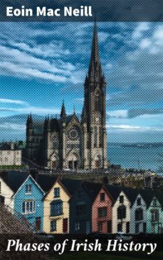 phases of irish history (ebook)-eoin mac neill-4064066201968