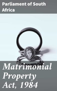 matrimonial property act, 1984 (ebook)-parliament of south africa-4064066442668