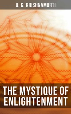 the mystique of enlightenment (ebook)-u. g. krishnamurti-4066338117168