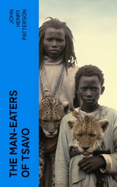 the man-eaters of tsavo (ebook)-john henry patterson-4066339563568