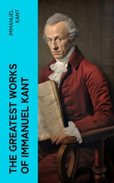 the greatest works of immanuel kant (ebook)-immanuel kant-4066339574168
