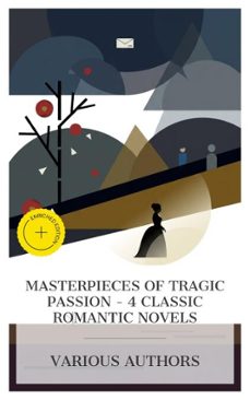 masterpieces of tragic passion  4 classic romantic novels (ebook)-johann wolfgang von goethe-aleksandr sergeevich pushkin-emily brontë-4066339990968