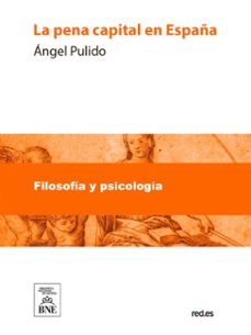 la pena capital en españa (ebook)-ángel pulido-4099995486568