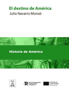 el destino de america (ebook)-julio navarro monzó-4099995490268