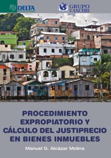 procedimiento expropiatorio y calculo del justiprecio en bienes inmuebles (ebook)-4099995618068