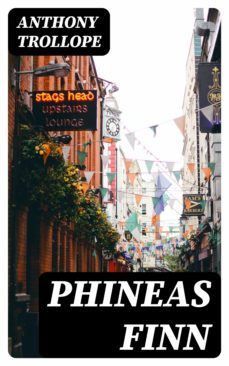 phineas finn (ebook)-anthony trollope-8596547251668