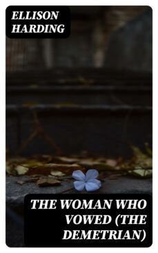 the woman who vowed (the demetrian) (ebook)-ellison harding-8596547324768