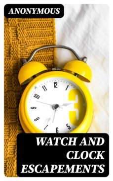 watch and clock escapements (ebook)-8596547342168