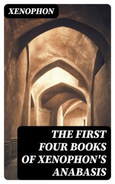 the first four books of xenophon's anabasis (ebook)-8596547378068