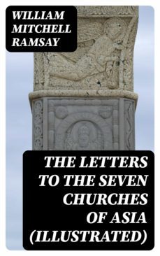the letters to the seven churches of asia (illustrated) (ebook)-william mitchell ramsay-8596547385868