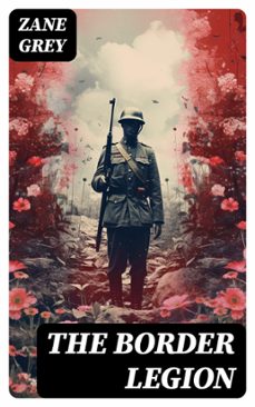 the border legion (ebook)-zane grey-8596547770268