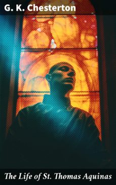 the life of st. thomas aquinas (ebook)-g.k. chesterton-8596547772668