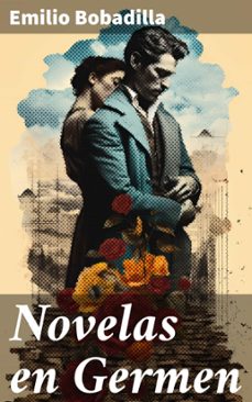 novelas en germen (ebook)-emilio bobadilla-8596547826668