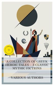 a collection of greek heroic tales  3 classic mythic fictions (ebook)-andrew lang-nicholas rowe-8596547873068