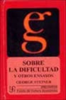 sobre la dificultad y otros ensayos-9789681661168