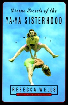 divine secrets of the ya-ya sisterhood (ebook)-rebecca wells-9780061743368