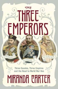 the three emperors (ebook)-miranda carter-9780141960968