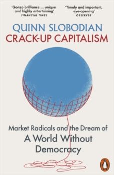 crack-up capitalism-quinn slobodian-9780141993768