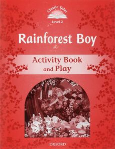 classic tales: level 2: rainforest boy activity book and play-9780194239868