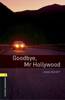 oxford bookworms library 1. goodbye mr hollywood (+ mp3)-9780194620468